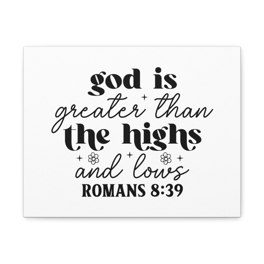 Scripture Walls Romans 8:39 God is Greater Bible Verse Canvas Christian Wall